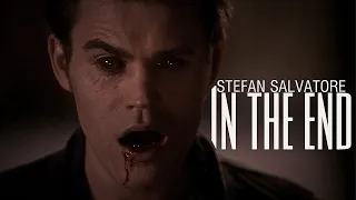 Stefan Salvatore || In The End [Ripper]
