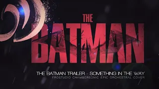 Something in The Way (Nirvana) - The Batman - Epic Trailer Music Cover