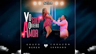 Yo solo quiero amor - [ LIVE ] - Corazón Serrano ft. Grupo BerEn - [ 142 BPM ] #free
