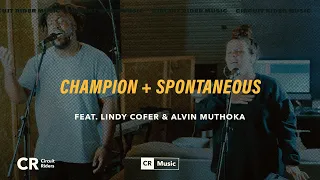 Champion + Spontaneous (Alvin Muthoka and Lindy Cofer) | CR Music