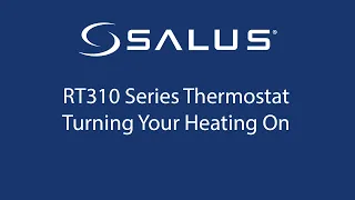 RT310 Series Thermostat - Turning Your Heating On