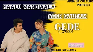 Gede-Hallu Mandiaala (Full Song) Khushi Varma - Komal Choudhary New Geet Haryanavi Song 2024