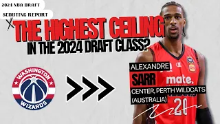 Alexandre Sarr: The Biggest Potential Star of the 2024 Draft? | 2024 NBA Draft Scouting Report