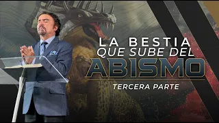 La Bestia que Sube del Abismo - Parte 3 | Dr. Armando Alducin