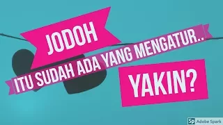 Motivasi Hidup Sukses - JODOH ITU SUDAH ADA YANG MENGATUR.. YAKIN?