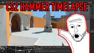 CS2 Hammer Timelapse #1