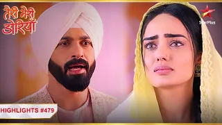 Sahiba ne lagaaya Angad par aarop! | Ep.479 | Highlights | Teri Meri Doriyaann | Mon-Sun | 7PM