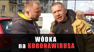 Polacy mają sposób na KORONAWIRUSA: Piję WÓDKĘ bardzo MOCNĄ
