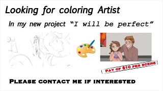 Join the “I will be perfect” team! We need some more coloring artists (CONACT ME IF INTERESTED)