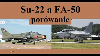 FA-50 a Su-22 - porównanie