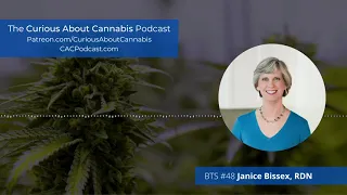 A Dietitian Discovers the Therapeutic Potential of Cannabis: The Journey of Janice Bissex | BTS 48