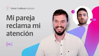 "Mi pareja quiere mi atención" 👁️ Sesión David Corbera