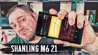 Shanling M6 21 review: a chic balanced player on Android