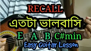 Etota Bhalobashi By ReCall Complete Guitar cover lesson For Beginner