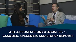 Casodex, SpaceOar, and Biopsy Reports | Ask a Prostate Expert