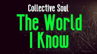 The World I Know (KARAOKE) | Collective Soul