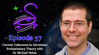 Seeking I / Current Unknowns in Darwinian Evoluationary Theory with Dr Michael Nahm