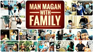 Man Magan with Family | Lockdown Special | Deepak Bajracharya