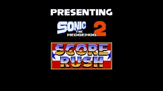 Presenting Sonic 2 - Score Rush! (Release Date Announcement!)