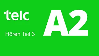 telc A2 Modelltest 1   Hören    Teil 3