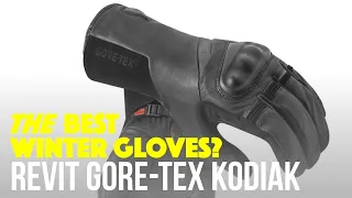 The REVIT GTX Kodiak Gloves | The best winter motorbike gloves?