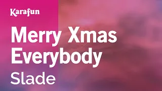 Merry Xmas Everybody - Slade | Karaoke Version | KaraFun