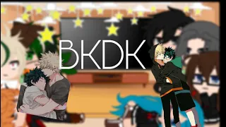 Deku’s past bully react to the future || 1/2 || BKDK ||