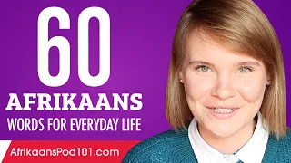60 Afrikaans Words for Everyday Life - Basic Vocabulary #3