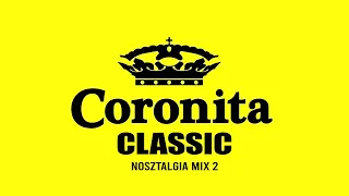 Coronita Classic Mix - Nosztalgia Mix 2 a régi idők szerelmeseinek by RTTWLR