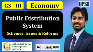 Public Distribution System - Schemes, Issues & Reforms | GS 3  Economy | UPSC | Adil Baig