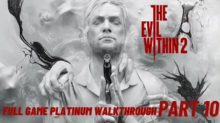 The Evil Within 2 100% Platinum Full Game Walkthrough (PS5, 4K) No Commentary - Part 10