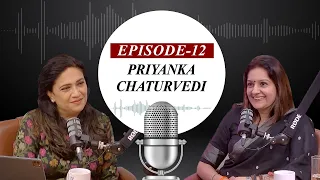 ANI Podcast with Smita Prakash | Episode 12 –Priyanka Chaturvedi, Shiv Sena Rajya Sabha MP