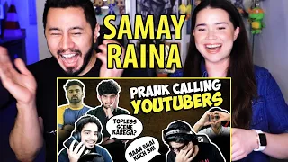 SAMAY RAINA | We Prank Called Youtubers | Reaction by Jaby Koay & Achara Kirk!