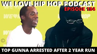 Top Gunna Arrested In TORONTO After 2 Years On The Run/ Why Did He Stay In Toronto? | E184