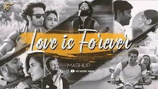 Love Is Forever Mashup - Ad Music India - Arijit Singh - Atif Aslam - Laal Ishq - Rait Zara Si