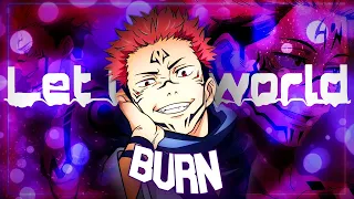 Jujutsu Kaisen [Edit/AMV] - Let the world burn - Sukuna