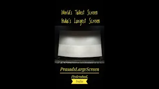 PrasadsLargeScreen - India's Largest Screen - World's Tallest Screen | Hyderabad | India | shorTales