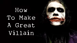 How To Make A Great Villain