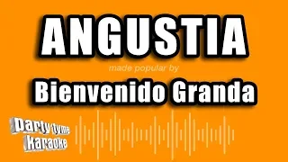 Bienvenido Granda - Angustia (Versión Karaoke)