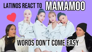 Latinos react to MAMAMOO - WORDS DONT COME EASY live 2017  REACTION| FEATURE FRIDAY✌