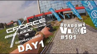 #191 - European Launch Cf Moto 850 1000 Gen3, DAY 1, PREMIERA nowych Modeli, Quadowy na wyjeździe🔥