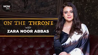 Zara Noor Abbas is “On the Throne “ in Badshah Begum with WOW360