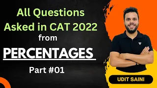 Percentages  CAT 2022 Questions| Part 01 | CAT 2023 Preparation | Udit Saini