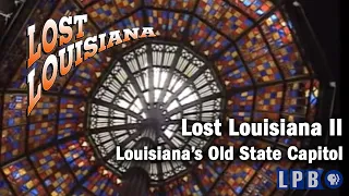 Old State Capitol | Lost Louisiana (1994)