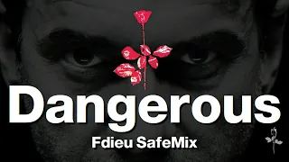 Depeche Mode - Dangerous [Fdieu SafeMix]