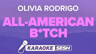 Olivia Rodrigo - all-american bitch (Karaoke Version)