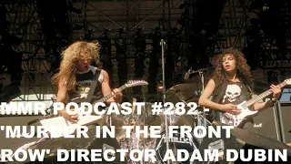 MMR Podcast #282 - 'Murder in the Front Row' director Adam Dubin