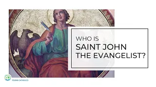 Who Is St John the Evangelist?