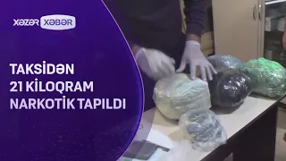 Taksidən 21 kiloqram narkotik TAPILDI