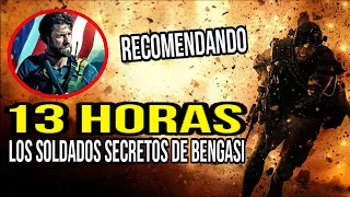 13 HORAS - los soldados secretos de bengasi ( resumen y recomendacion ) una muy buena pelicula